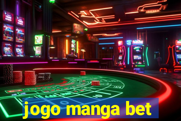 jogo manga bet